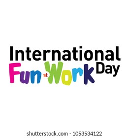 International Fun At Work Day Logo Vector Headline 