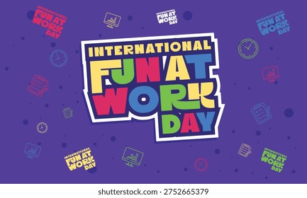 International Fun at Work Day Sticker Style Background