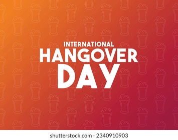Día internacional de resaca. Patrón sin foco. Fondo de degradado. Eps 10.