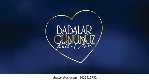 International Happy Father's Day. Billboard, Poster, Social Media, Greeting Card template. (Turkish: Babalar Gununuz Kutlu Olsun.)