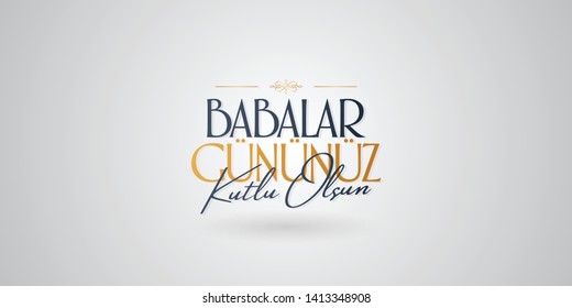 International Happy Father's Day. Billboard, Poster, Social Media, Greeting Card template. (Turkish: Babalar Gununuz Kutlu Olsun.)