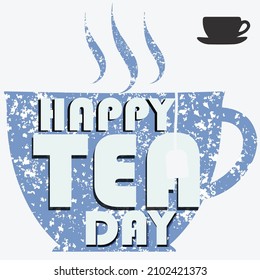  International HAPPY Tea Day. Vector Illustration.Tea is love