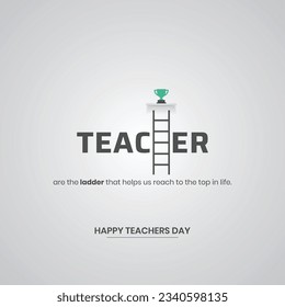 International Happy Teacher's day Social media post, Postcard and Banner design. Creative Post design for Teachers Day. Teachers are the ladder of success. 