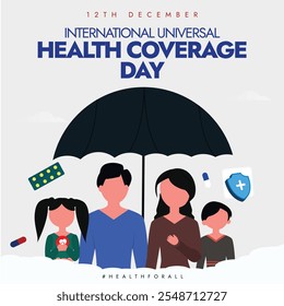 Día Internacional de la Cobertura Sanitaria. 12 de diciembre Anuncio de celebración del Día de la Cobertura Sanitaria Universal con una familia bajo un paraguas. El día llama a todas las naciones a proporcionar atención médica de calidad.