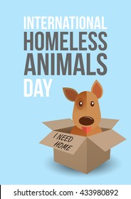 International Homeless Animals Day. Cute Dog In A Box With I Need Home Text. Pets Adoption Concept. Flyer, Poster Template. Vector Illustration