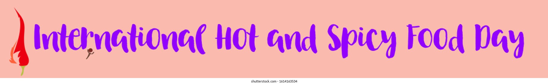 International Hot and Spicy Food Day calligraphic text. Annual holiday. Panoramic web banner. Vector illustration 
