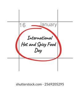 International Hot and Spicy Food Day, January 16 - calendar date.