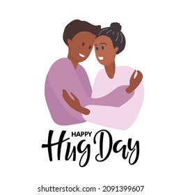 International Hug Day handwritten modern brush calligraphy lettering and Hugging boyfriend and girlfriend. Two happy smiling people. Young couple in love. Flat vector for card, banner, poster.