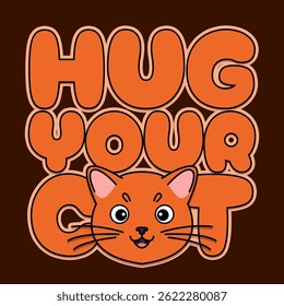 International Hug Your Cat Day to celebrate on May 30th. Bold text with cute orange cat head illustration smiling on dark brown background. Pet event banner.