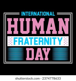 International human fraternity day. Human Rights T-shirt Design.