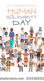 International Human Solidarity Day vertical banner. Group of many diverse people on isolated background