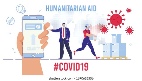 International Humanitarian Help and Assistance, Charity Funds Collection for Affected by Coronavirus Countries. Worker Unloading Boxes, Man Transferring Money with Smartphone Flat Vector Illustration