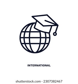 international icon. Thin line international icon from distance learning collection. Outline vector isolated on white background. Editable international symbol can be used web and mobile