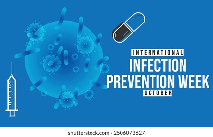 International Infection Prevention Week. background, banner, card, poster, template. Vector illustration.