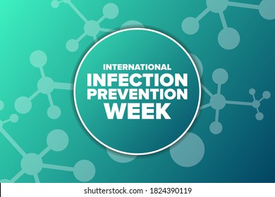 International Infection Prevention Week. Holiday concept. Template for background, banner, card, poster with text inscription. Vector EPS10 illustration