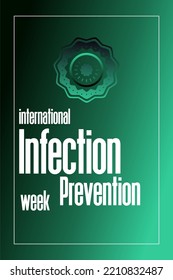 International Infection Prevention Week. Holiday Concept. Template For Background, Banner, Card, Poster, T-shirt With Text Inscription