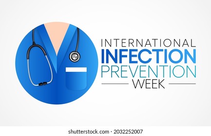 International Infection Prevention Week Is Observed Every Year In October, In Which Family Members And Health Care Professionals Are Reminded Of The Importance Of Infection Prevention And Control.