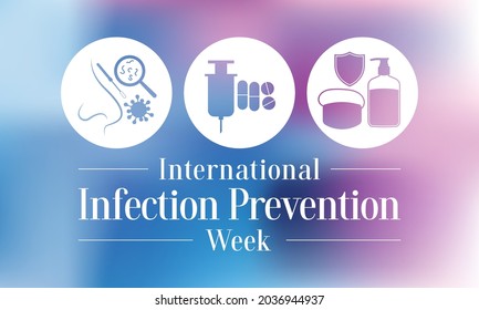 International Infection prevention week is observed every year in October, in which family members and health care professionals are reminded of the importance of infection prevention and control.
