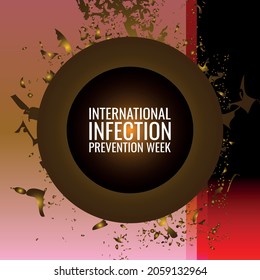 International Infection Prevention Week.Geometric Design Suitable For Greeting Card Poster And Banner