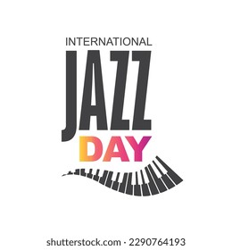 International Jazz Day - design, vector, illustration.