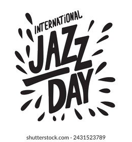 Inscripción del Día Internacional del Jazz. Banner de texto de escritura a mano Día Internacional del Jazz. Dibujado a mano arte vector.