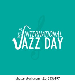 International jazz day text design. April 30. Trumpet icon. Flat design vector illustration. Poster or banner.