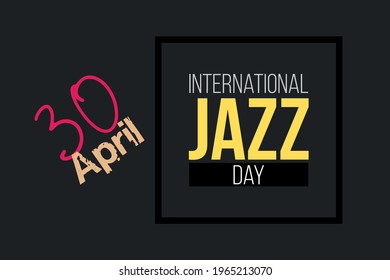 International jazz day vector background illustration. Musical background design. 