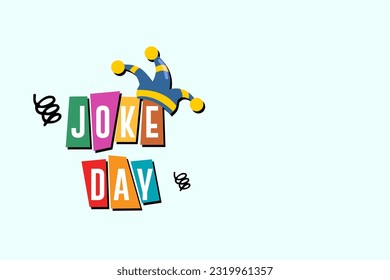 International Joke day, Holiday concept. Template for background, banner, card, poster, t-shirt with text inscription