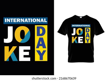 International Joke Day t shirt