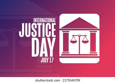 International Justice Day. July 17. Holiday concept. Template for background, banner, card, poster with text inscription. Vector EPS10 illustration