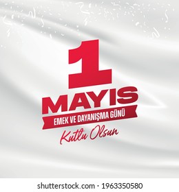 International Labor Day on May 1st Worker's Day Badge, Turkish: May 1, Labor and Solidarity Day Celebrating.