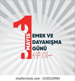 International Labor Day on May 1st Worker's Day Badge, Turkish: May 1, Labor and solidarity day.