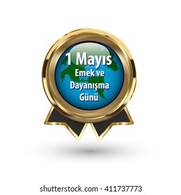 International Labor Day on May 1st Worker's Day Badge, Turkish: Labor and solidarity day