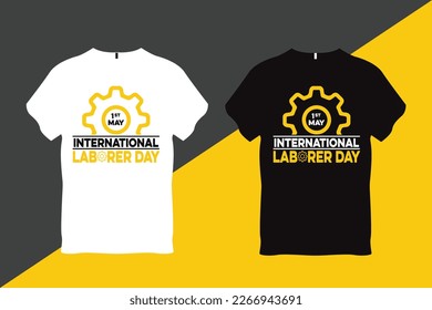 International Laborer Day 
Labor Day Quote T Shirt Design 