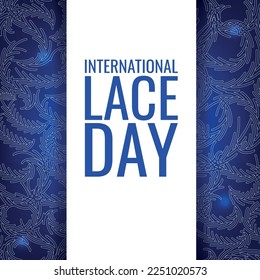 International Lace Day. Design suitable for greeting card poster and banner