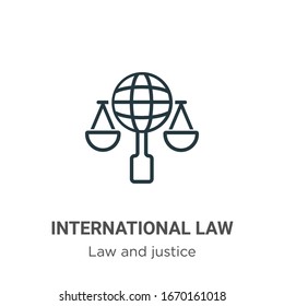 International law outline vector icon. Thin line black international law icon, flat vector simple element illustration from editable law and justice concept isolated stroke on white background