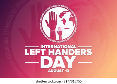 International Left Handers Day. August 13. Holiday concept. Template for background, banner, card, poster with text inscription. Vector EPS10 illustration