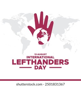 International Lefthanders Day held on 13 August, Lefthanders Day greeting card and stock illustration, social media editable template. eps file.