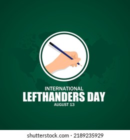 International Lefthanders Day vector illustration. Suitable for Poster, Banners, background and greeting card.