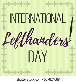 International Lefthanders Day. Vector illustration with inscription and decorative corners on a light background