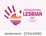 International Lesbian Day poster vector illustration. Lesbian pride flag handprint icon. Lesbian pride flag palm of hand symbol. LGBTQIA rights symbol. Template for background, banner, card. 8 October. Important day