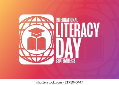 International Literacy Day. September 8. Holiday concept. Template for background, banner, card, poster with text inscription. Vector EPS10 illustration