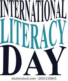 International Literacy Day Typography Design for T-Shirts - Educational Awareness Graphic