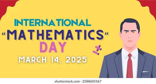 "INTERNATIONAL MATHEMATICS DAY" , CREATIVE BANNER illustration ,flat vector , ueful for education ,celebrations and holidays.