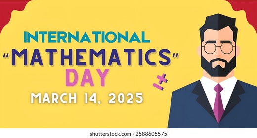 "INTERNATIONAL MATHEMATICS DAY" , CREATIVE BANNER illustration ,flat vector , ueful for education ,celebrations and holidays.