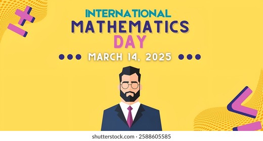 "INTERNATIONAL MATHEMATICS DAY" , CREATIVE BANNER illustration ,flat vector , ueful for education ,celebrations and holidays.