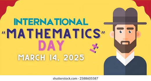 "INTERNATIONAL MATHEMATICS DAY" , CREATIVE BANNER illustration ,flat vector , ueful for education ,celebrations and holidays.