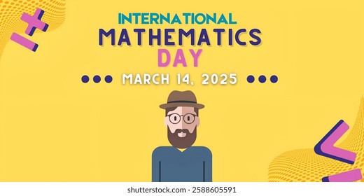 "INTERNATIONAL MATHEMATICS DAY" , CREATIVE BANNER illustration ,flat vector , ueful for education ,celebrations and holidays.