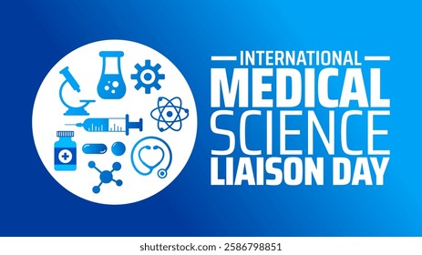 International medical science liaison day background banner or poster design template. observed every year in March. Holiday concept. Use to any Template, card, poster, placard, template.