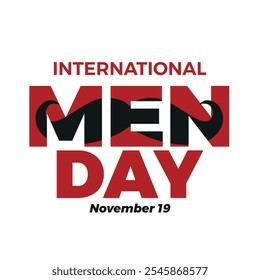 Dia Internacional dos Homens 19 de novembro, com um bigode preto estilizado substituindo a palavra homens. Isolado em um fundo branco. Dia dos pais, dia jovem, dia único. Perfeito para design de mídia social, cartaz